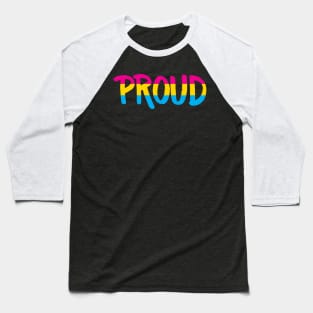 Proud - Pansexual Baseball T-Shirt